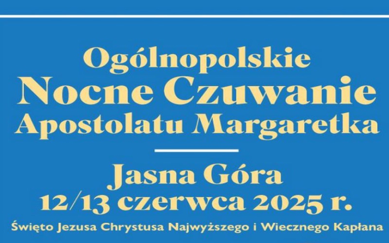 Ogólnopolskie Nocne Czuwanie Apostolatu Margaretka - 2025-06-12/13